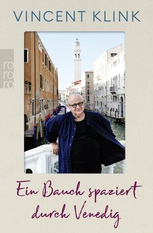 Buchcover Ein Bauch spaziert durch Venedig | Vincent Klink | EAN 9783499007972 | ISBN 3-499-00797-5 | ISBN 978-3-499-00797-2