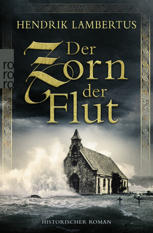 Buchcover Der Zorn der Flut | Hendrik Lambertus | EAN 9783499008320 | ISBN 3-499-00832-7 | ISBN 978-3-499-00832-0