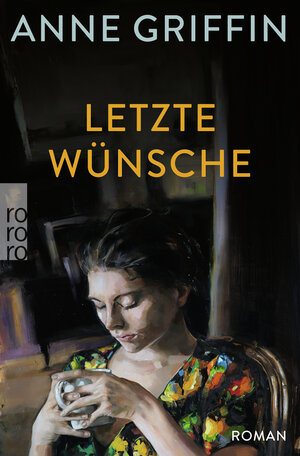 Buchcover Letzte Wünsche | Anne Griffin | EAN 9783499008832 | ISBN 3-499-00883-1 | ISBN 978-3-499-00883-2