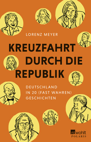 Buchcover Kreuzfahrt durch die Republik | Lorenz Meyer | EAN 9783499009983 | ISBN 3-499-00998-6 | ISBN 978-3-499-00998-3