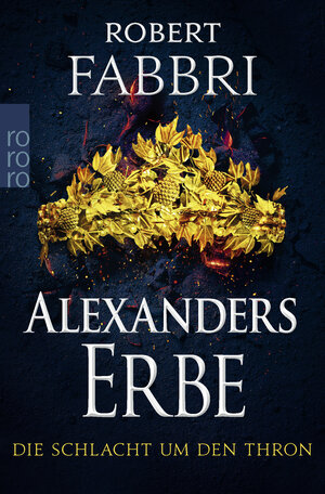 Buchcover Alexanders Erbe: Die Schlacht um den Thron | Robert Fabbri | EAN 9783499010224 | ISBN 3-499-01022-4 | ISBN 978-3-499-01022-4