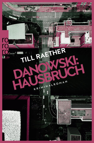 Buchcover Danowski: Hausbruch | Till Raether | EAN 9783499010255 | ISBN 3-499-01025-9 | ISBN 978-3-499-01025-5