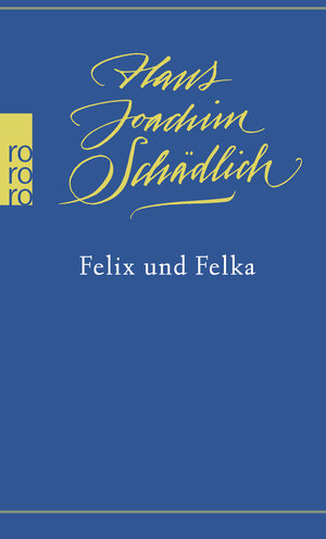 Buchcover Felix und Felka | Hans Joachim Schädlich | EAN 9783499011931 | ISBN 3-499-01193-X | ISBN 978-3-499-01193-1