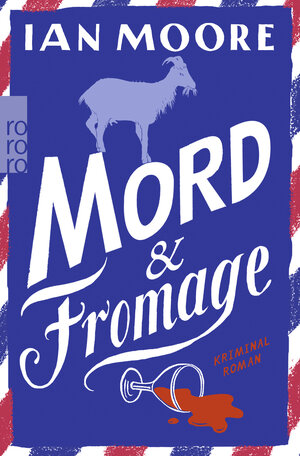 Buchcover Mord & Fromage | Ian Moore | EAN 9783499012020 | ISBN 3-499-01202-2 | ISBN 978-3-499-01202-0