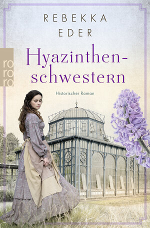Buchcover Hyazinthenschwestern | Rebekka Eder | EAN 9783499012211 | ISBN 3-499-01221-9 | ISBN 978-3-499-01221-1