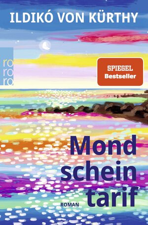 Buchcover Mondscheintarif | Ildikó von Kürthy | EAN 9783499012853 | ISBN 3-499-01285-5 | ISBN 978-3-499-01285-3