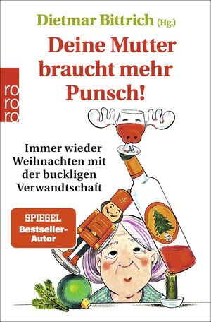 Buchcover Deine Mutter braucht mehr Punsch! | Dietmar Bittrich | EAN 9783499013058 | ISBN 3-499-01305-3 | ISBN 978-3-499-01305-8