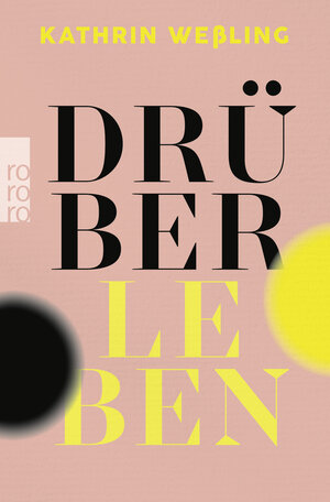 Buchcover Drüberleben | Kathrin Weßling | EAN 9783499013324 | ISBN 3-499-01332-0 | ISBN 978-3-499-01332-4