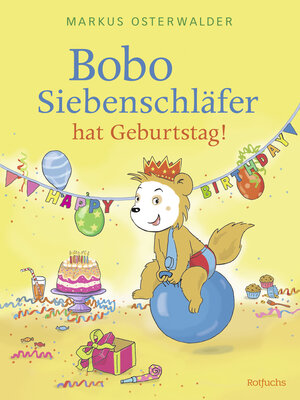 Buchcover Bobo Siebenschläfer hat Geburtstag! | Diana Steinbrede | EAN 9783499013935 | ISBN 3-499-01393-2 | ISBN 978-3-499-01393-5