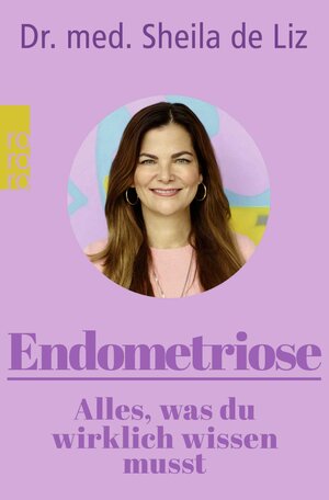 Buchcover Endometriose – Alles, was du wirklich wissen musst | Sheila de Liz | EAN 9783499014154 | ISBN 3-499-01415-7 | ISBN 978-3-499-01415-4