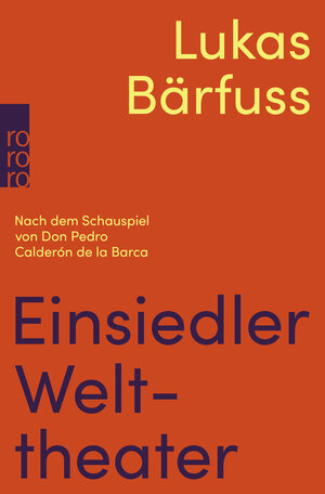 Buchcover Einsiedler Welttheater | Lukas Bärfuss | EAN 9783499016295 | ISBN 3-499-01629-X | ISBN 978-3-499-01629-5