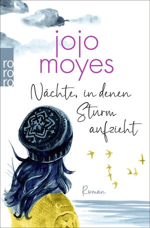 Buchcover Nächte, in denen Sturm aufzieht | Jojo Moyes | EAN 9783499017391 | ISBN 3-499-01739-3 | ISBN 978-3-499-01739-1