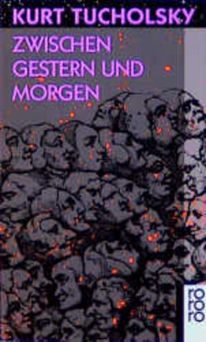Buchcover Zwischen Gestern und Morgen | Kurt Tucholsky | EAN 9783499100505 | ISBN 3-499-10050-9 | ISBN 978-3-499-10050-5