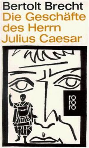 Buchcover Die Geschäfte des Herrn Julius Caesar | Bertolt Brecht | EAN 9783499106392 | ISBN 3-499-10639-6 | ISBN 978-3-499-10639-2