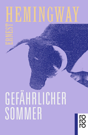 Buchcover Gefährlicher Sommer | Ernest Hemingway | EAN 9783499124570 | ISBN 3-499-12457-2 | ISBN 978-3-499-12457-0