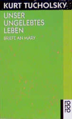 Unser ungelebtes Leben: Briefe an Mary