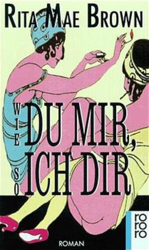 Buchcover Wie du mir, so ich dir | Rita M Brown | EAN 9783499128622 | ISBN 3-499-12862-4 | ISBN 978-3-499-12862-2