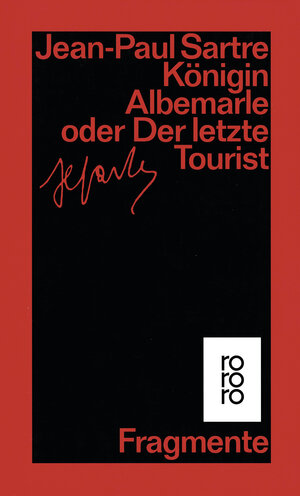 Buchcover Königin Albemarle oder Der letzte Tourist | Jean-Paul Sartre | EAN 9783499132933 | ISBN 3-499-13293-1 | ISBN 978-3-499-13293-3
