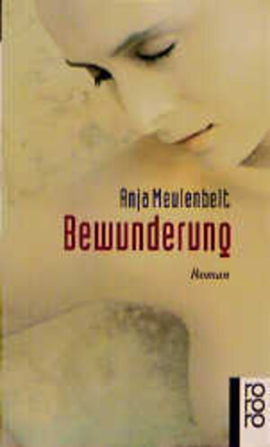 Buchcover Bewunderung | Anja Meulenbelt | EAN 9783499134845 | ISBN 3-499-13484-5 | ISBN 978-3-499-13484-5