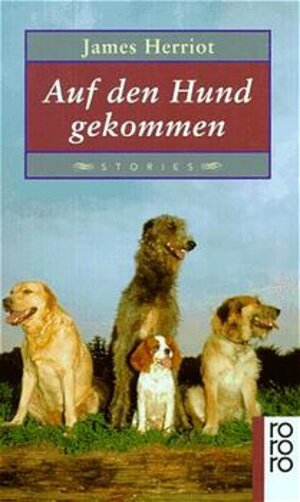 Buchcover Auf den Hund gekommen | James Herriot | EAN 9783499136382 | ISBN 3-499-13638-4 | ISBN 978-3-499-13638-2