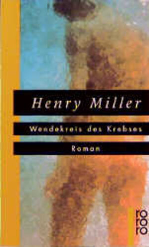 Buchcover Wendekreis des Krebses | Henry Miller | EAN 9783499138324 | ISBN 3-499-13832-8 | ISBN 978-3-499-13832-4