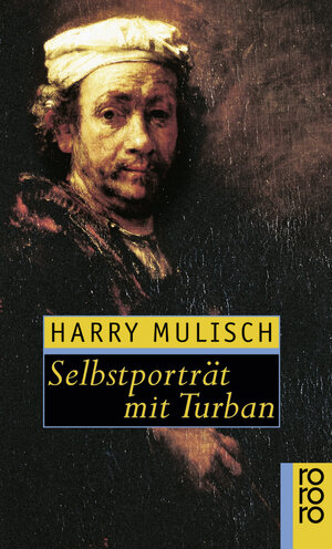 Buchcover Selbstporträt mit Turban | Harry Mulisch | EAN 9783499138874 | ISBN 3-499-13887-5 | ISBN 978-3-499-13887-4