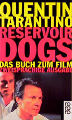 Reservoir Dogs. Das Buch zum Film. Zweisprachige Ausgabe.