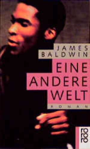 Buchcover Eine andere Welt | James Baldwin | EAN 9783499141034 | ISBN 3-499-14103-5 | ISBN 978-3-499-14103-4