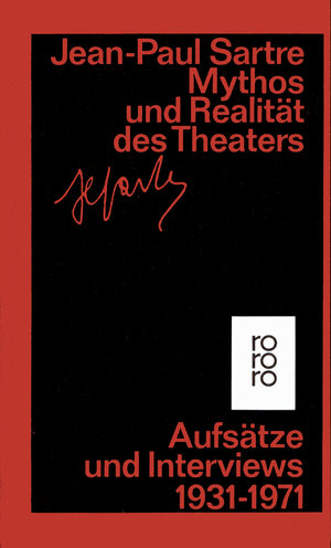 Buchcover Mythos und Realität des Theaters | Jean-Paul Sartre | EAN 9783499144226 | ISBN 3-499-14422-0 | ISBN 978-3-499-14422-6