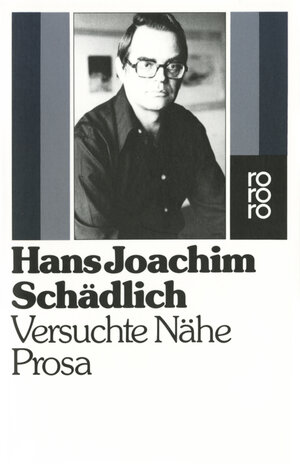 Buchcover Versuchte Nähe | Hans Joachim Schädlich | EAN 9783499145650 | ISBN 3-499-14565-0 | ISBN 978-3-499-14565-0