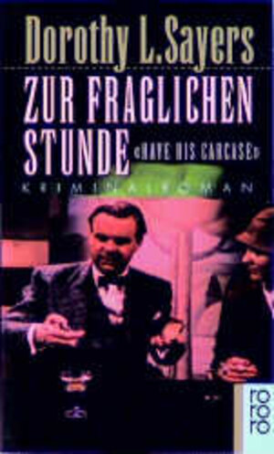 Buchcover Zur fraglichen Stunde | Dorothy L Sayers | EAN 9783499150777 | ISBN 3-499-15077-8 | ISBN 978-3-499-15077-7