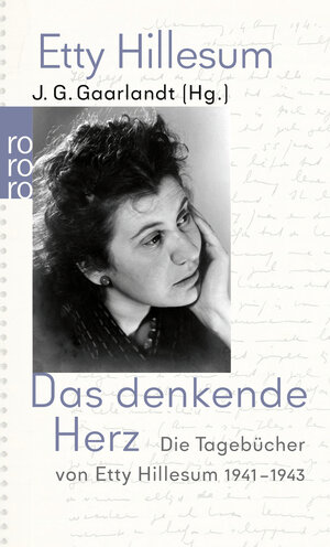 Das denkende Herz: Die Tagebücher von Etty Hillesum. 1941-1943