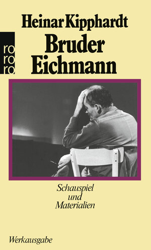 Bruder Eichmann - Schauspiel und Materialien