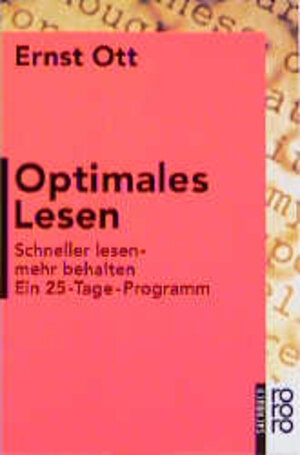 Optimales Lesen: Schneller lesen - mehr behalten. Ein 25-Tage-Programm