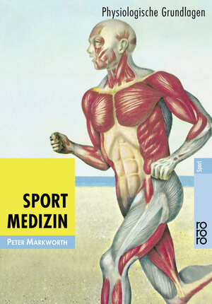 Buchcover Sportmedizin | Peter Markworth | EAN 9783499170492 | ISBN 3-499-17049-3 | ISBN 978-3-499-17049-2