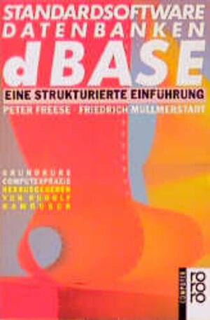 Buchcover Standardsoftware Datenbanken dBase | Peter Freese | EAN 9783499181405 | ISBN 3-499-18140-1 | ISBN 978-3-499-18140-5