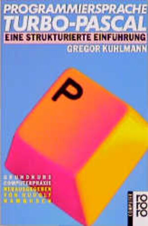 Programmiersprache TURBO-PASCAL. Eine strukturierte Einführung.