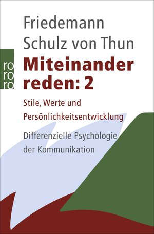 Miteinander reden 2: Stile, Werte und Persönlichkeitsentwicklung; Differentielle Psychologie der Kommunikation