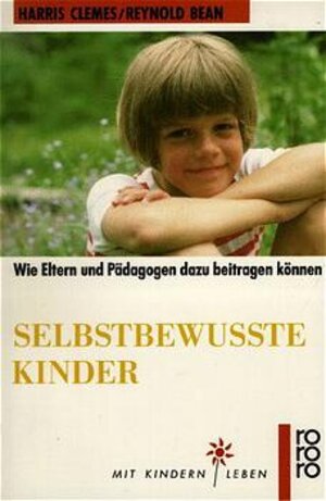 Buchcover Selbstbewußte Kinder | Harris Clemes | EAN 9783499188220 | ISBN 3-499-18822-8 | ISBN 978-3-499-18822-0
