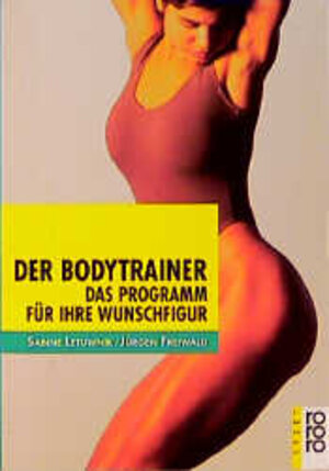 Der Bodytrainer. Das Programm für Ihre Wunschfigur.