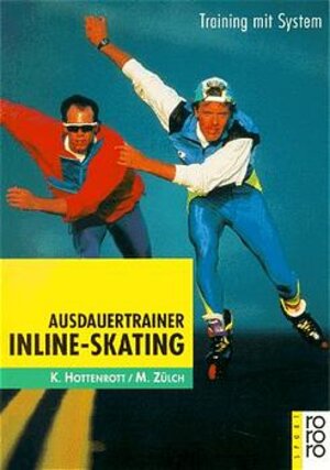 Buchcover Ausdauertrainer Inline-Skating | Kuno Hottenrott | EAN 9783499194672 | ISBN 3-499-19467-8 | ISBN 978-3-499-19467-2