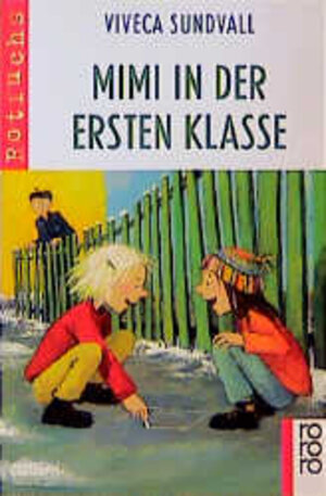 Buchcover Mimi in der ersten Klasse | Viveca Sundvall | EAN 9783499209611 | ISBN 3-499-20961-6 | ISBN 978-3-499-20961-1