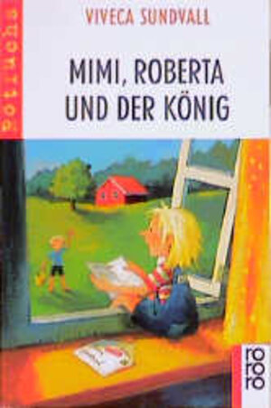 Buchcover Mimi, Roberta und der König | Viveca Sundvall | EAN 9783499209864 | ISBN 3-499-20986-1 | ISBN 978-3-499-20986-4