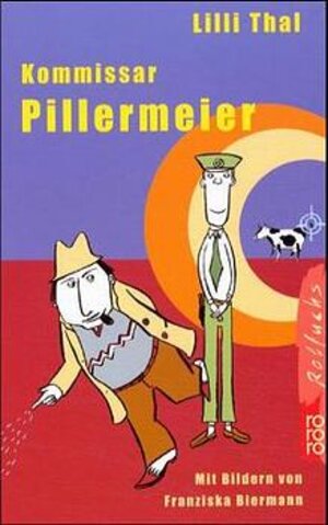 Buchcover Kommissar Pillermeier | Lilli Thal | EAN 9783499211584 | ISBN 3-499-21158-0 | ISBN 978-3-499-21158-4