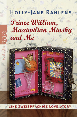Buchcover Prince William, Maximilian Minsky and Me | Holly-Jane Rahlens | EAN 9783499212949 | ISBN 3-499-21294-3 | ISBN 978-3-499-21294-9