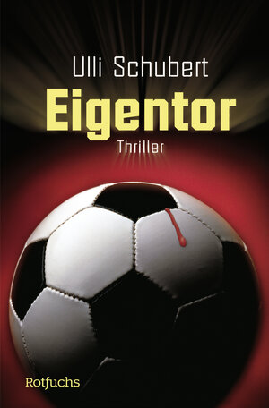 Buchcover Eigentor | Ulli Schubert | EAN 9783499213120 | ISBN 3-499-21312-5 | ISBN 978-3-499-21312-0