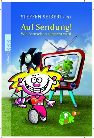 Auf Sendung! Wie Fernsehen gemacht wird