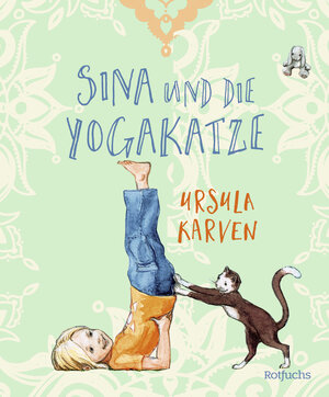 Buchcover Sina und die Yogakatze | Ursula Karven | EAN 9783499214226 | ISBN 3-499-21422-9 | ISBN 978-3-499-21422-6