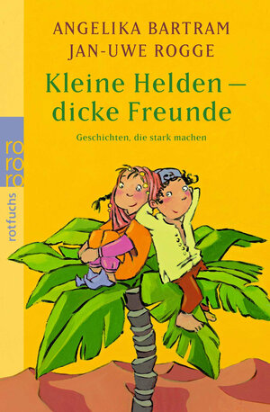 Buchcover Kleine Helden - dicke Freunde | Angelika Bartram | EAN 9783499214448 | ISBN 3-499-21444-X | ISBN 978-3-499-21444-8