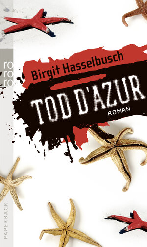 Buchcover Tod d'Azur | Birgit Hasselbusch | EAN 9783499216190 | ISBN 3-499-21619-1 | ISBN 978-3-499-21619-0